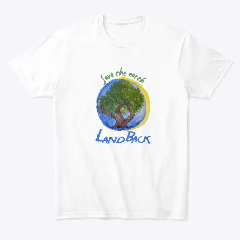 Save the Earth. LAND BACK