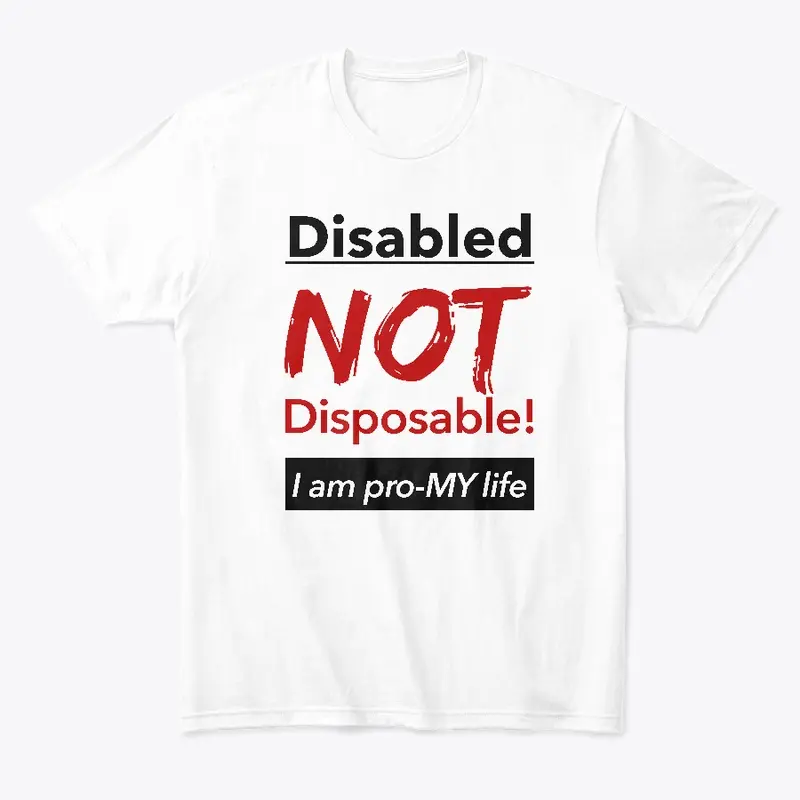 Disabled NOT Disposable