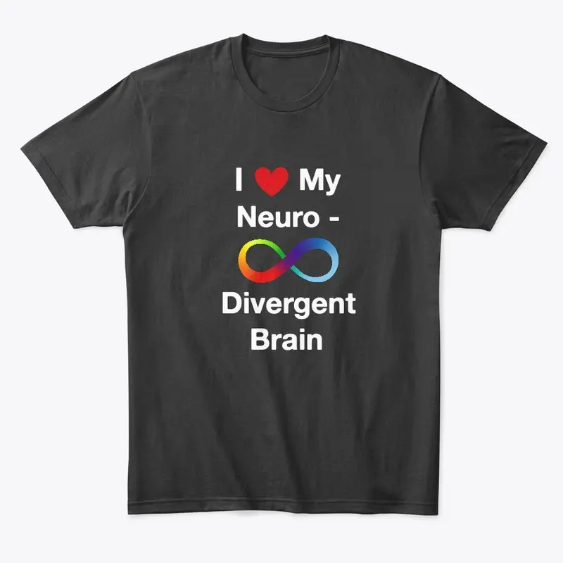 I Love My Neurodivergent Brain