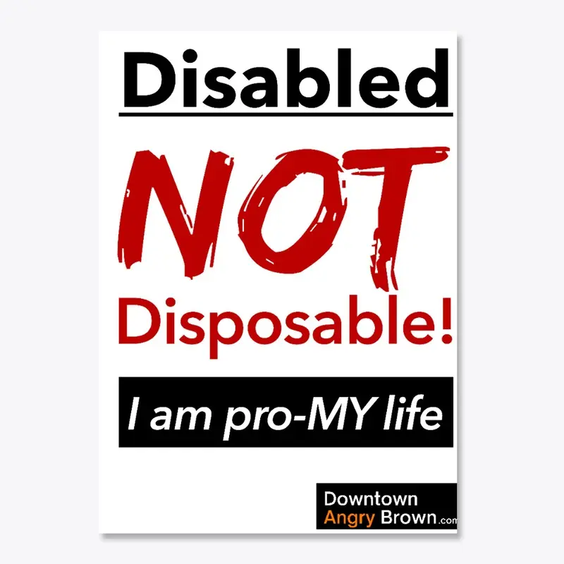 Disabled NOT Disposable