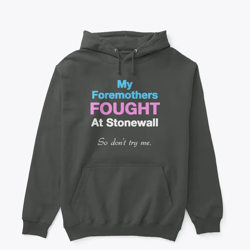 My Foremothers Fought at Stonewall