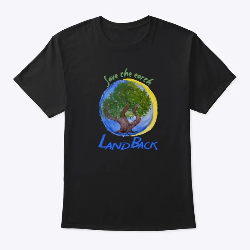 Save the Earth. LAND BACK