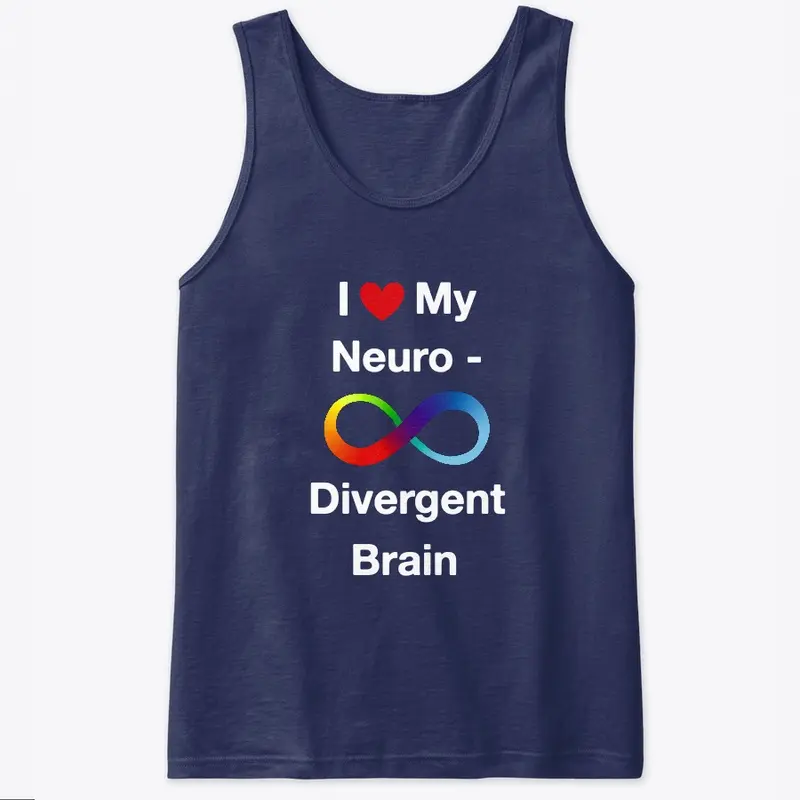 I Love My Neurodivergent Brain